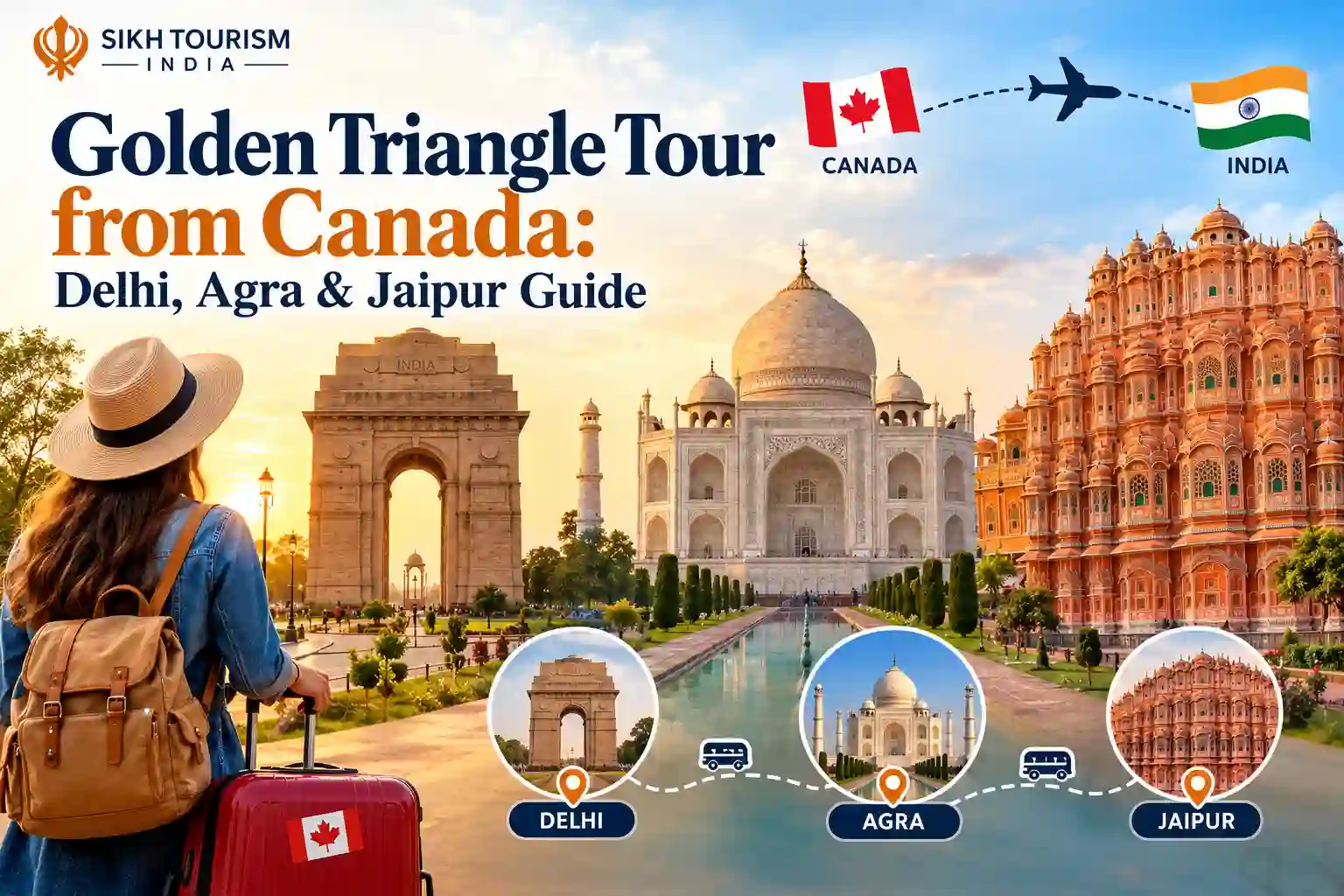 Golden Triangle Tour from Canada: Delhi, Agra & Jaipur Guide